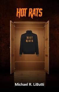 HOT RATS - Michael R. LiButti
