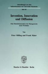Invention, Innovation und Diffusion. - Peter Milling, Frank Maier