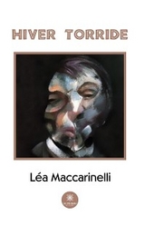 Hiver torride - L&eacute;a Maccarinelli