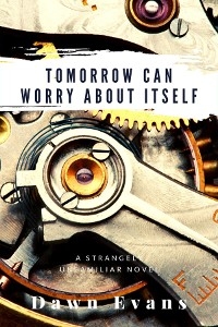 Tomorrow Can Worry About Itself