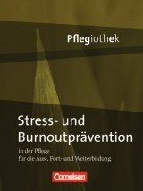 Pflegiothek / Stress- und Burnoutprävention in der Pflege - Irmgard Hofmann