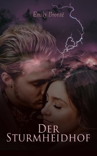 Der Sturmheidhof - Emily Bront&euml;