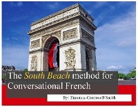 The South Beach Method for Conversational French - Erasmus Cromwell-Smith