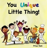 You Unique Little Thing! - Priya Ram