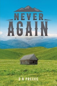 Never Again - E a Preece