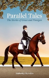Parallel Tales The Stories of Grace and Finnigan - Amberley Marsden