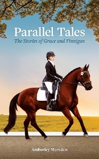 Parallel Tales The Stories of Grace and Finnigan - Amberley Marsden