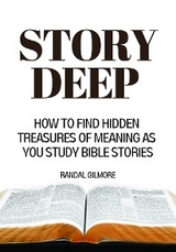 Story Deep - Randal Gilmore