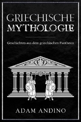 Griechische Mythologie - Adam Andino