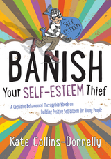Banish Your Self-Esteem Thief - Kate Collins-Donnelly