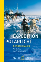 Expedition Polarlicht - Bj&ouml;rn Klauer