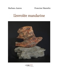 L'envol&eacute;e mandarine - Barbara Auzou, Francine Hamelin