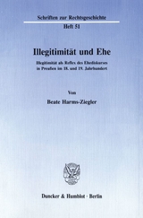 Illegitimit&auml;t und Ehe. - Beate Harms-Ziegler
