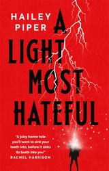 Light Most Hateful -  Hailey Piper