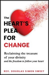 The Heart's Plea for Change - Rev. Douglas Simon Sweet