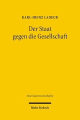 Der Staat gegen die Gesellschaft - Karl-Heinz Ladeur