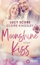 Moonshine Kiss - Lucy Score, Claire Kingsley