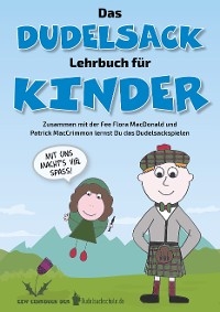 Das Dudelsack-Lehrbuch f&uuml;r Kinder - Klinger Susy