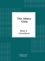 The Abbey Girls - Elsie J. Oxenham