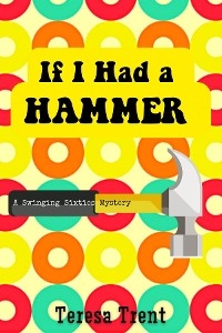 If I Had a Hammer - Teresa Trent