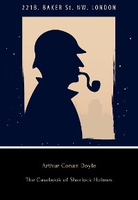 The Casebook of Sherlock Holmes - Arthur Conan Doyle