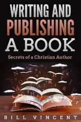 Writing and Publishing a Book - Bill Vincent