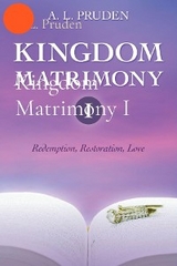 Kingdom Matrimony I - A.L. Pruden