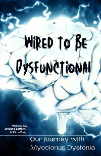 Wired to be Dysfunctional - Brianna Lafferty, Jill Lafferty