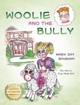 Woolie and the Bully - Mark Jay Bingham