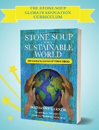 The Stone Soup Climate Education Curriculum