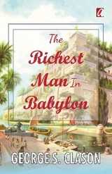 The Richest man in Babylon - George S Clason