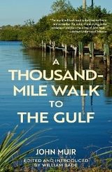 A Thousand-Mile Walk to the Gulf (Warbler Classics Annotated Edition) - John Muir