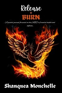 Release & Burn - Shanquea Monchelle