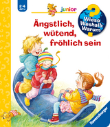 Wieso? Weshalb? Warum? junior, Band 32 - &Auml;ngstlich, w&uuml;tend, fr&ouml;hlich sein - Doris R&uuml;bel