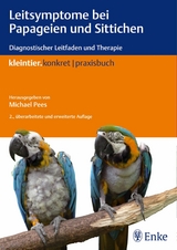 Leitsymptome bei Papageien und Sittichen - 