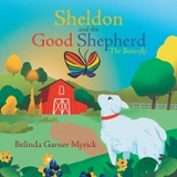 Sheldon and the Good Shepherd - Belinda Garner Myrick