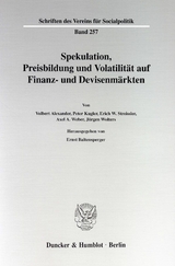 Spekulation, Preisbildung und Volatilit&auml;t auf Finanz- und Devisenm&auml;rkten. - 
