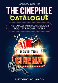 The Cinephile Catalogue: The Totally Interactive Movie Book for Movie Lovers - Volume 1