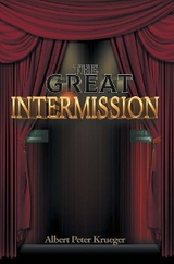 The Great Intermission - Albert Peter Krueger