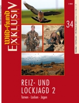 WILD UND HUND Exklusiv Nr. 34: Reiz- und Lockjagd 2 - Wild und Hund Redaktion