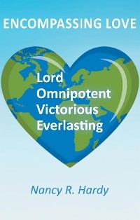 Encompassing Love - Nancy R. Hardy