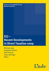 ECJ - Recent Developments in Direct Taxation 2009 - Lang, Michael; Pistone, Pasquale; Schuch, Josef; Staringer, Claus