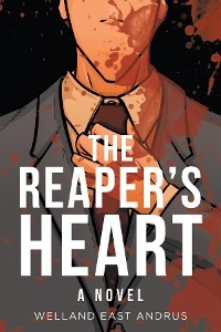 The Reaper's Heart - Welland East Andrus