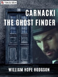 Carnacki, The Ghost Finder
