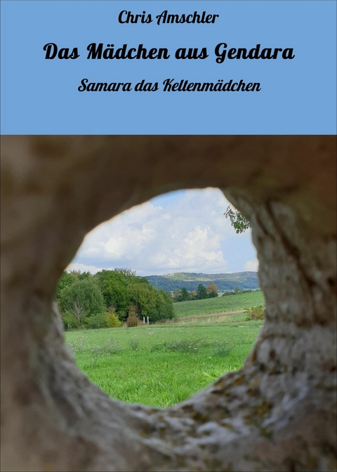Das Mädchen aus Gendara -  Chris Amschler