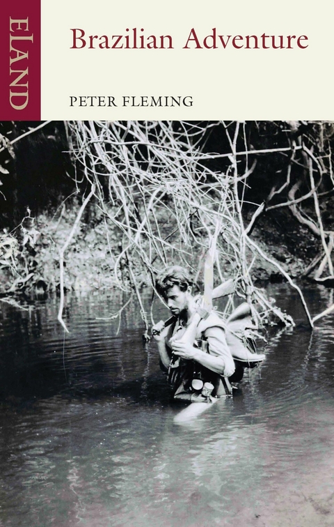 Brazilian Adventure -  Peter Fleming