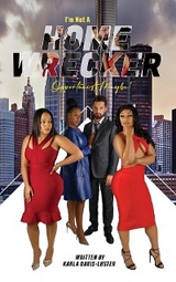 I'm Not A Homewrecker, Opportunist Maybe! - Karla Davis-Luster