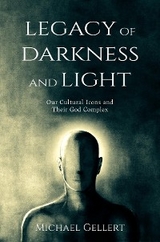 Legacy of Darkness and Light - Michael Gellert
