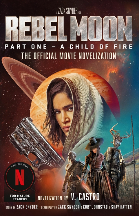Rebel Moon Part One - A Child Of Fire: The Official Novelization -  V. Castro