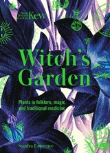 Witch's Garden -  Sandra Lawrence,  Kew Royal Botanic Gardens